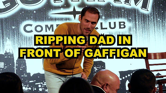 Ripping Dad in front of Jim Gaffigan